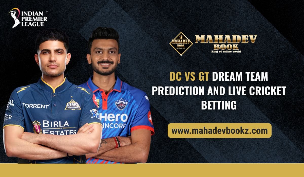 DC vs GT Dream Team Prediction and Live Cricket Betting