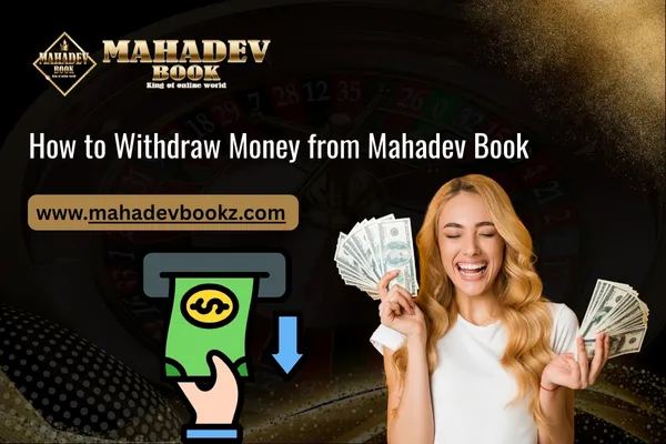 How to Withdraw Money from Mahadev Book