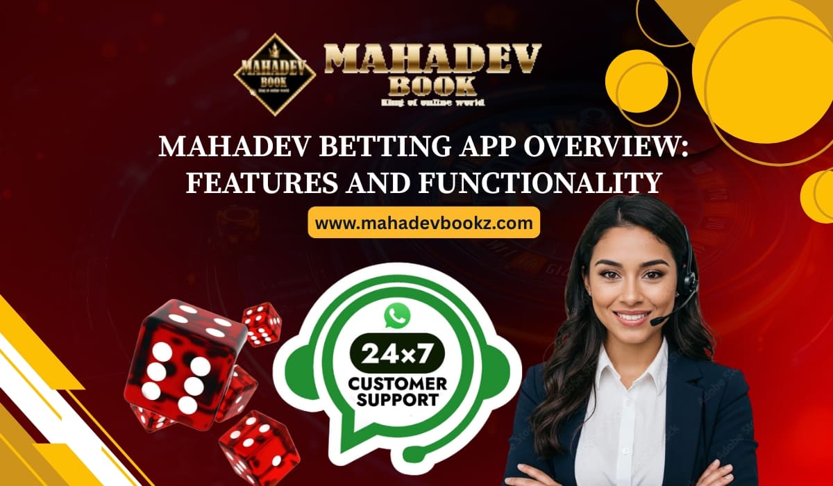 Mahadev Betting App Overview_ Features and Functionality