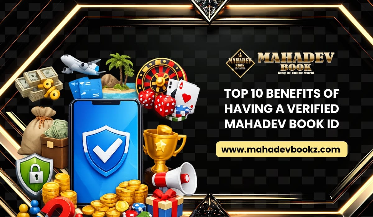 Top 10 Benefits of Having a Verified Mahadev Book ID